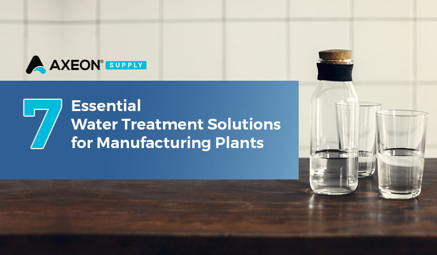 7 Essential Water Treatment Solutions for Manufacturing Plants