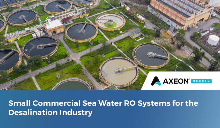 Small Commercial Sea Water RO Systems for the Desalination Industry