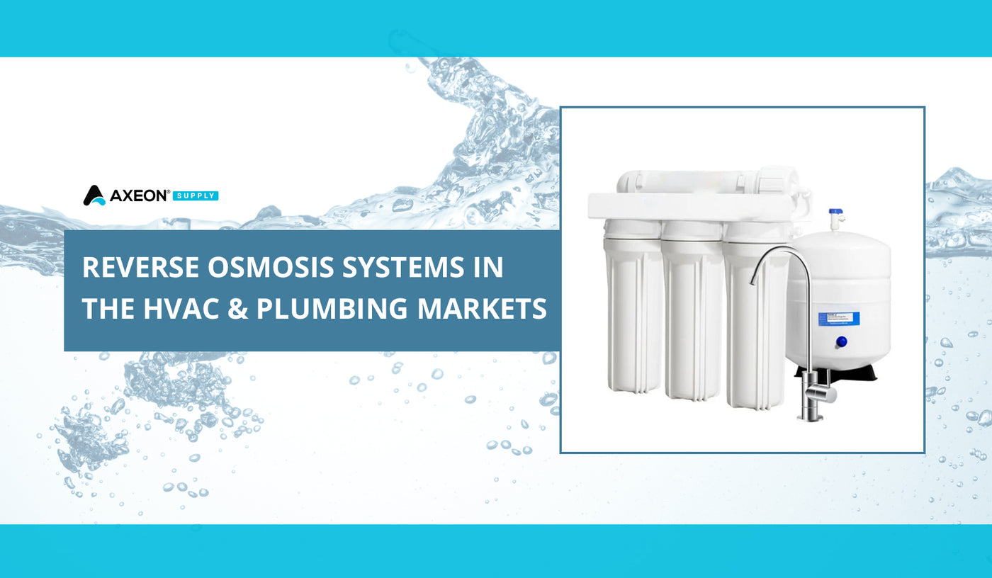 Reverse Osmosis Systems in the HVAC & Plumbing Markets