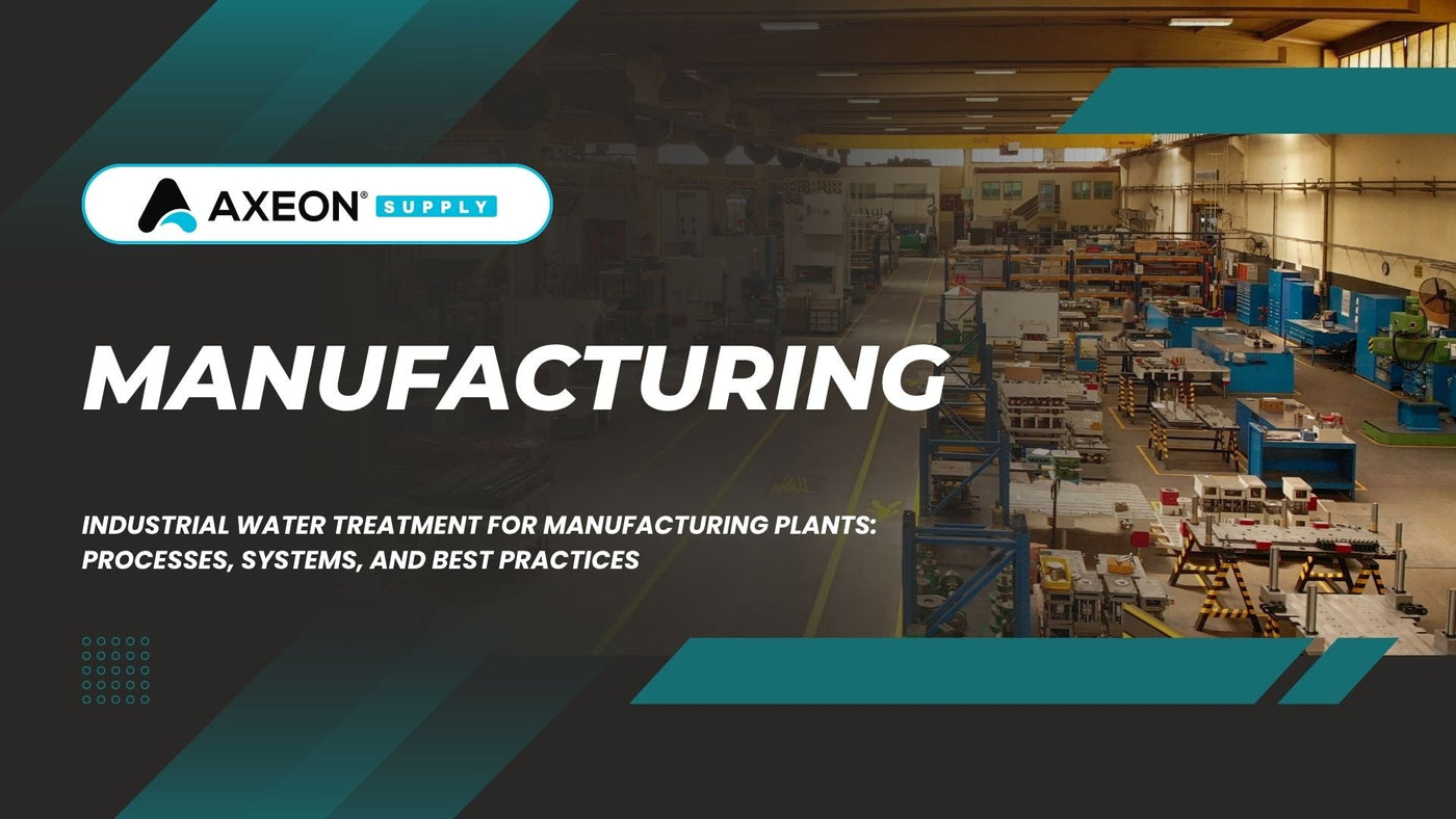 Industrial Water Treatment for Manufacturing Plants: Processes, Systems, and Best Practices