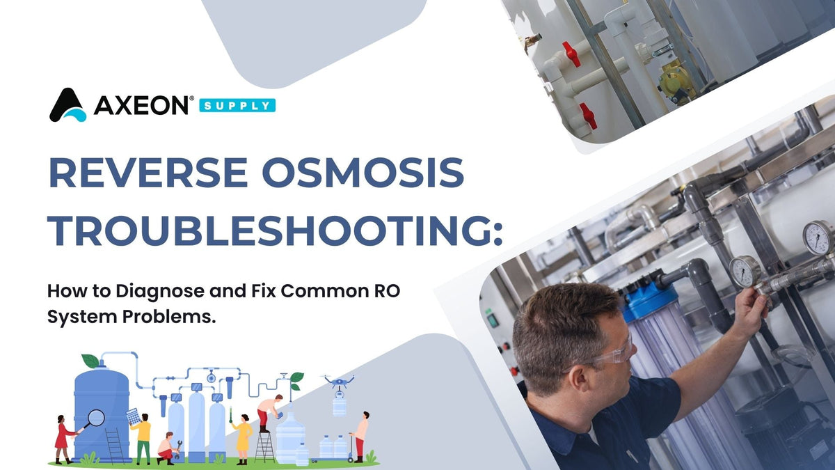 Reverse Osmosis Troubleshooting: How to Diagnose and Fix Common RO System Problems