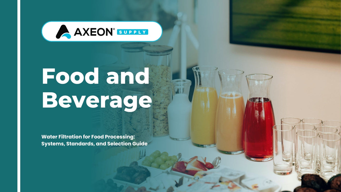 Water Filtration for Food Processing: Systems, Standards, and Selection Guide