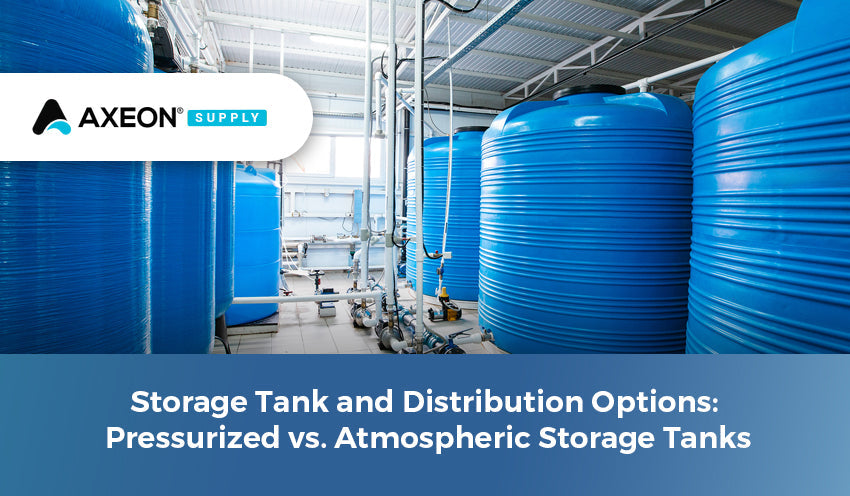 Storage Tank and Distribution Options: Pressurized vs. Atmospheric Storage Tanks